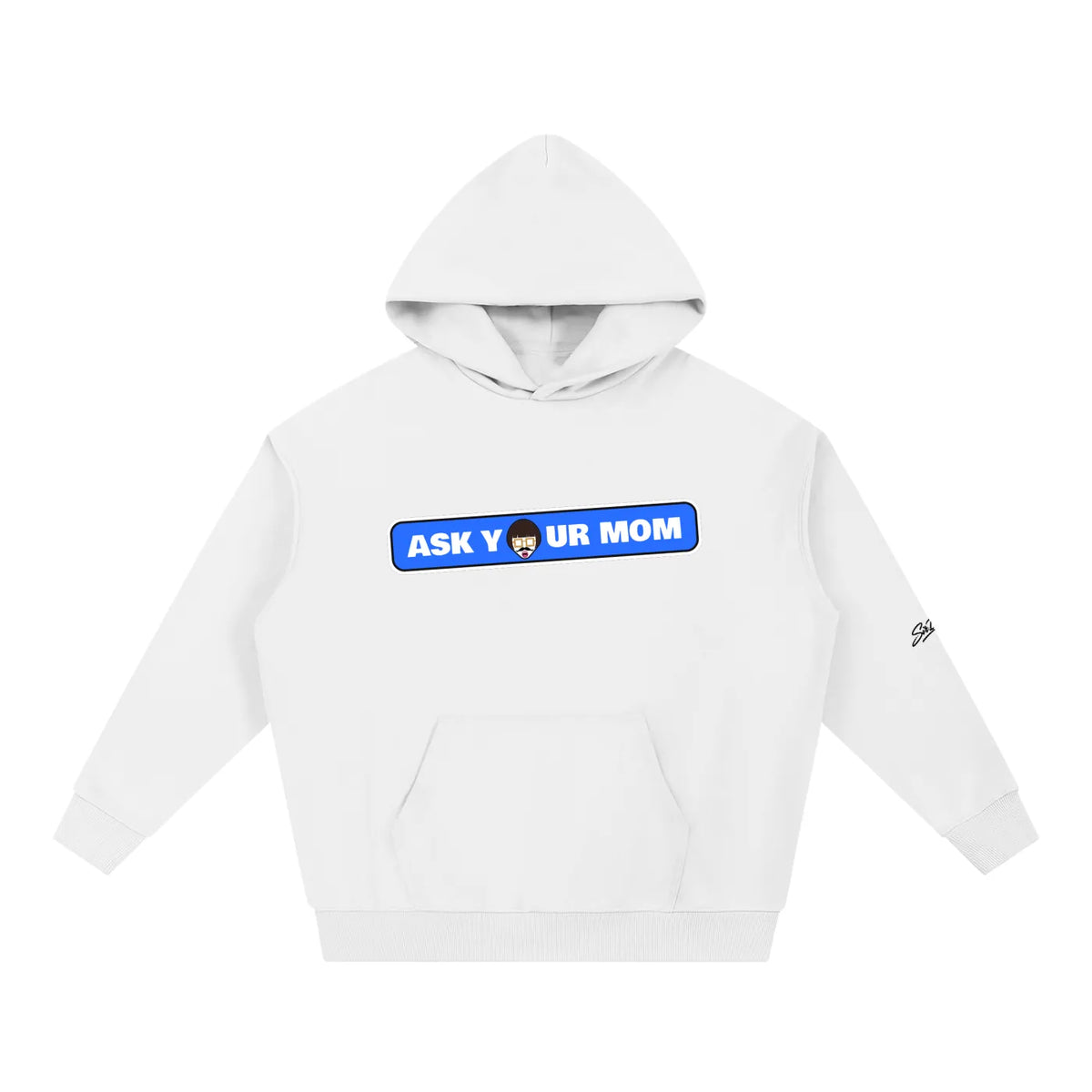 Ask Your Mom Hoodie